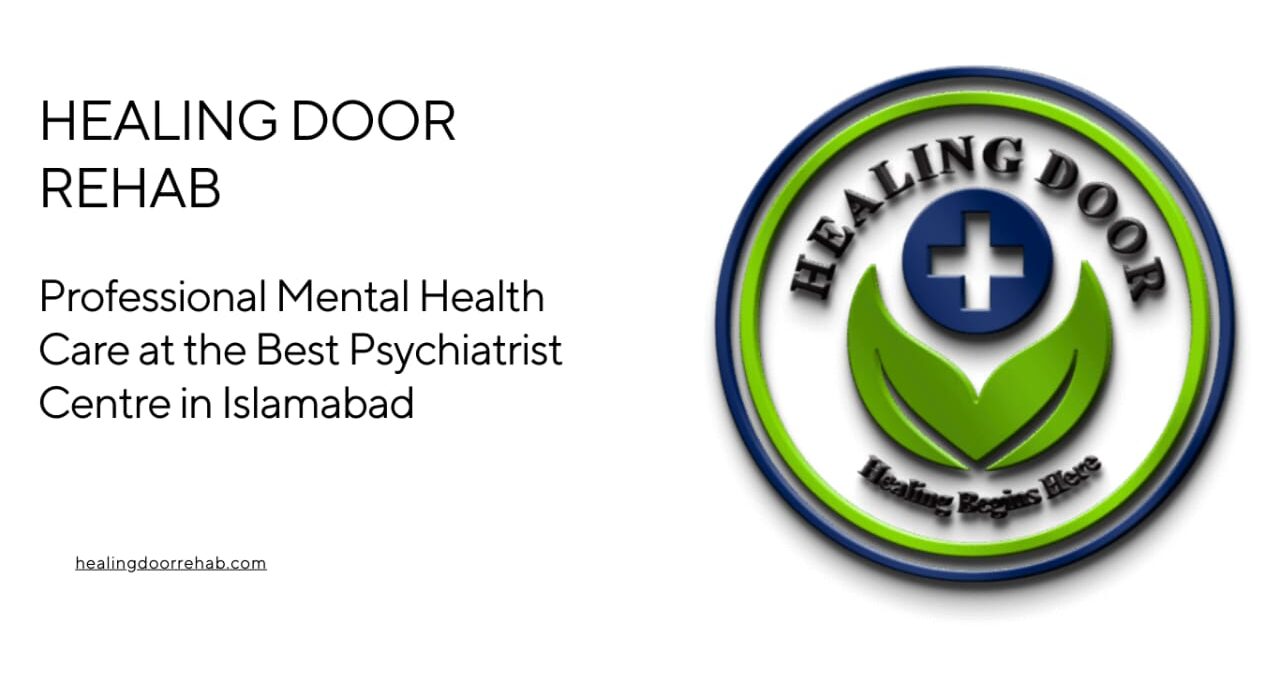 Healing Door Rehab – Trusted Mental Health Care in Islamabad